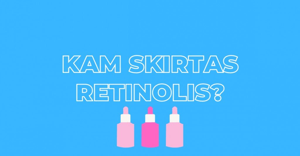Retinolis – senėjimo procesus stabdanti priemonė?