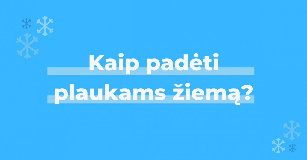 Ar plaukai gali būti sveiki žiemą? Tikrai taip! Keratinas plaukams