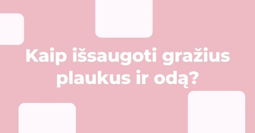Žiemos metas – kaip išsaugoti gražius plaukus ir odą?