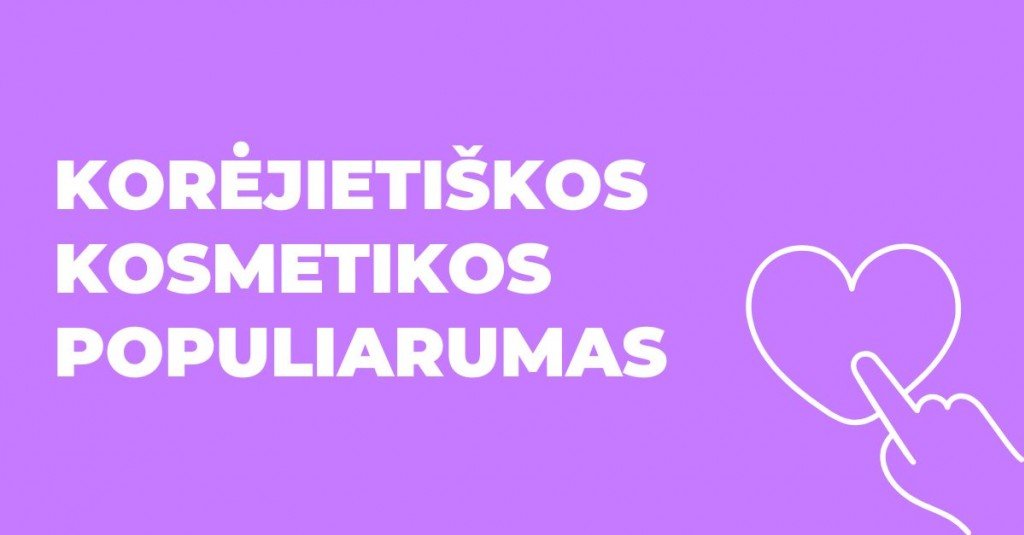 Korėjietiškos kosmetikos populiarumas – neįtikėtinas