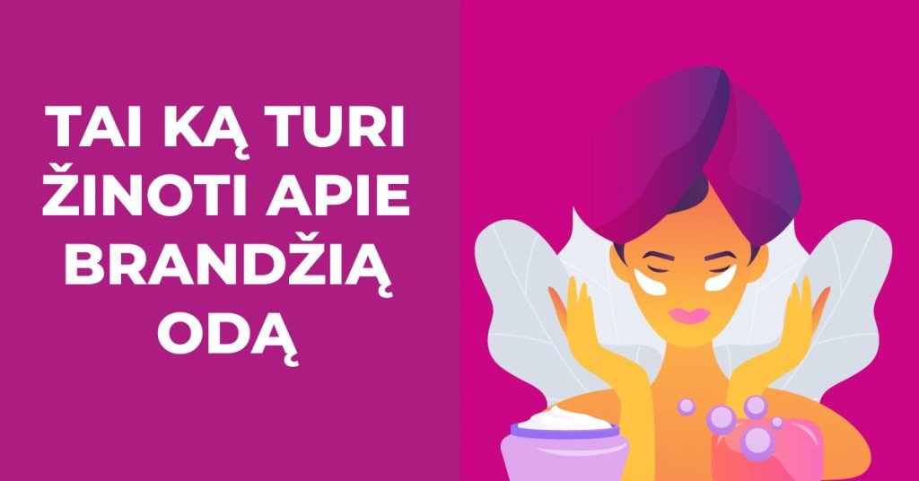 Brandi oda: nuo kokio amžiaus ji tokia laikoma? 
