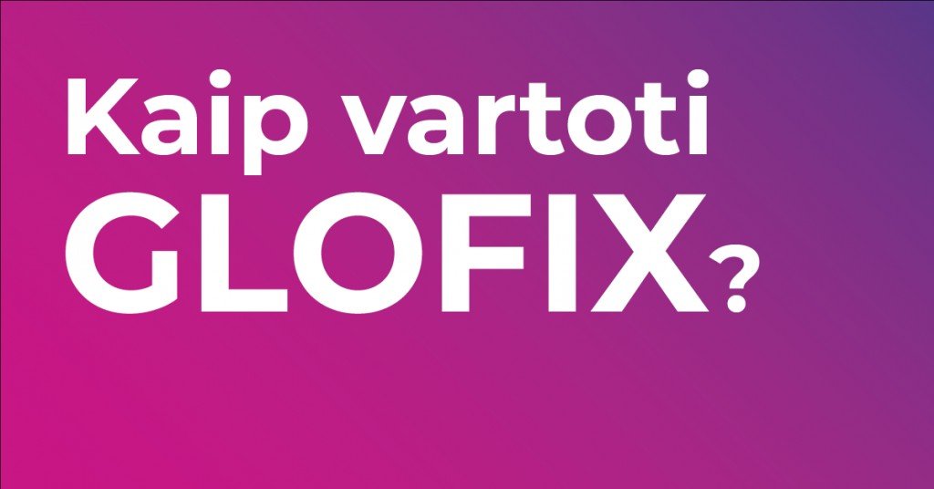 GLOFIX maisto papildas odai: kaip vartoti?