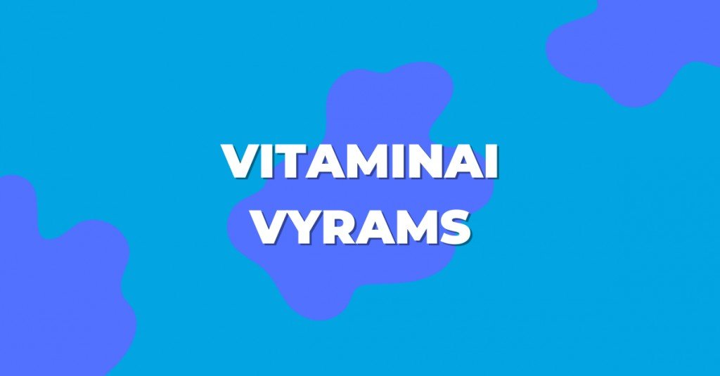 Vitaminai vyrams – puiki dovana kiekvienam vyrui 