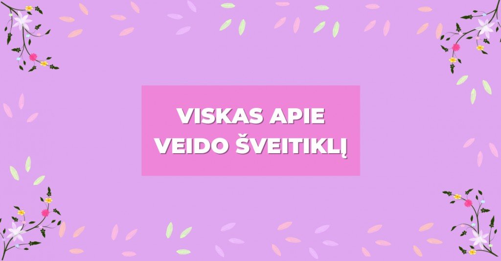 Veido šveitiklis: viskas, ką turėtum žinoti