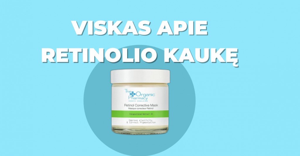 Retinolio kaukė – ką reikia apie ją žinoti?