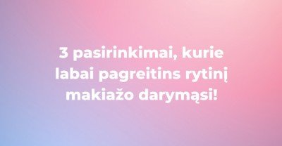Keli patarimai, kurie padės greičiau susiruošti ryte!