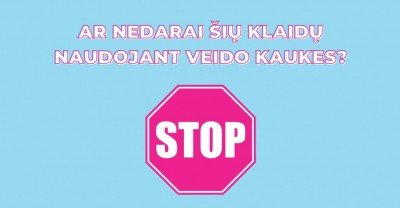 Veido kaukių naudojimas – kokias klaidas darome?