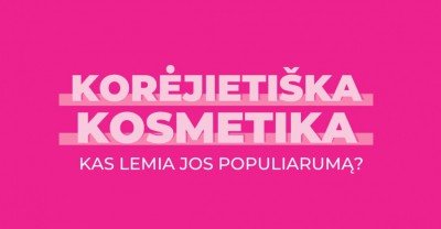 Kodėl korėjietiška kosmetika tokia populiari?