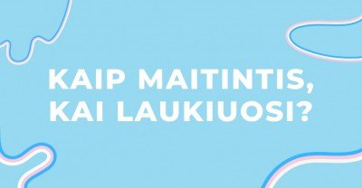 Kaip maitintis kai laukiuosi?