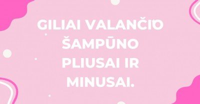 Giliai valantis šampūnas TRX2® - pliusai ir minusai.