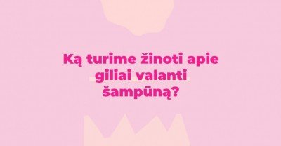 Giliai valantis šampūnas TRX – ką turime žinoti?