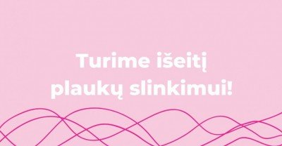 Vargina plaukų slinkimas? Turime išeitį!