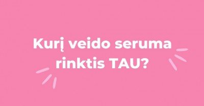 Veido serumai – kurį turėčiau rinktis aš?