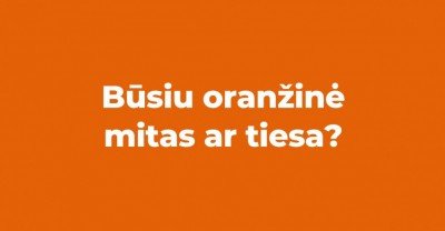Būsiu oranžinė – mitas ar tiesa?