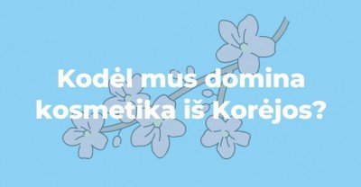 Korėjietiška kosmetika – kodėl ji mus taip domina?