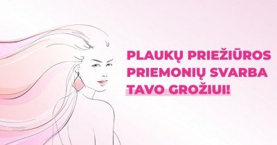 Tinkamos plaukų priežiūros priemonės – nuostabių plaukų paslaptis