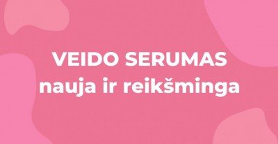 Veido serumas – nauja, tačiau reikšminga priemonė veido odai