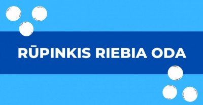 Priimk riebią odą ir rūpinkis ja!