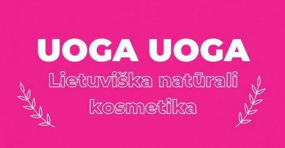 ,,Uoga Uoga“ lietuviška natūrali kosmetika: kokia ji?