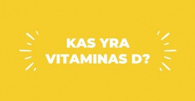 Kas yra vitaminas D bei kuo jis svarbus mūsų organizmui?