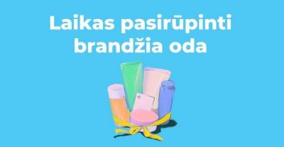 Brandi oda – laikas pasirūpinti savimi