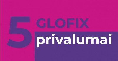5 privalumai, kuriais pasižymi GLOFIX vitaminai 