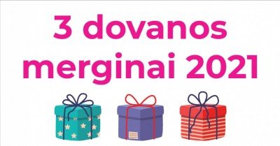 3 idėjos, kokios dovanos merginai turėtum ieškoti 2021-aisiais