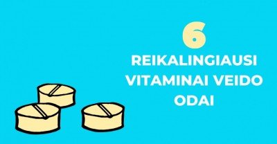 Svarbiausi vitaminai veido odai