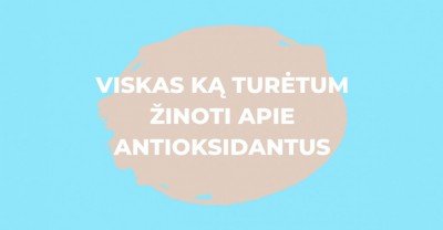 Antioksidantai odai: viskas, ką turėtum žinoti