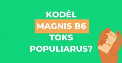 Kodėl MAGNIS B6 yra vienas populiariausių maisto papildų?