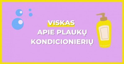 Plaukų kondicionierius: kas tai bei kaip naudoti?