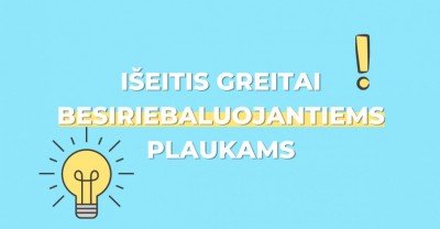 Greitai besiriebaluojantys plaukai: išeitis yra
