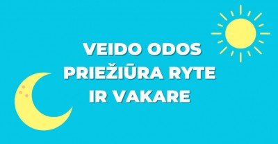 Veido odos priežiūra ryte ir vakare: kas svarbu?