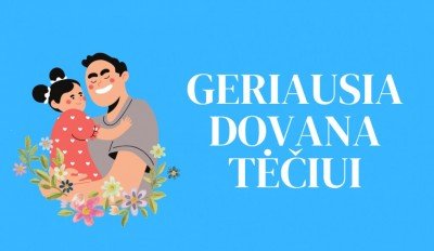 Geriausia DOVANA tėčiui